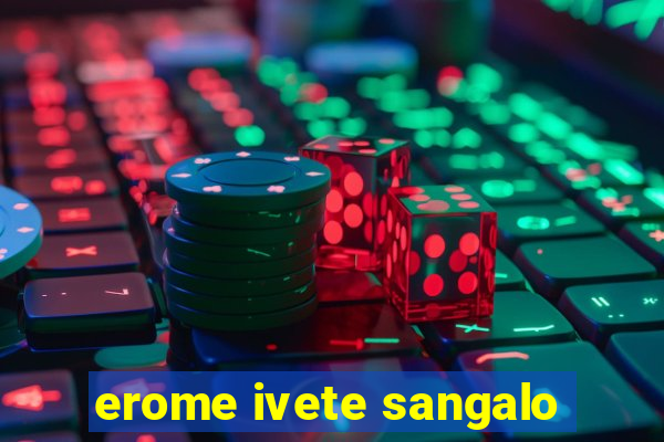 erome ivete sangalo